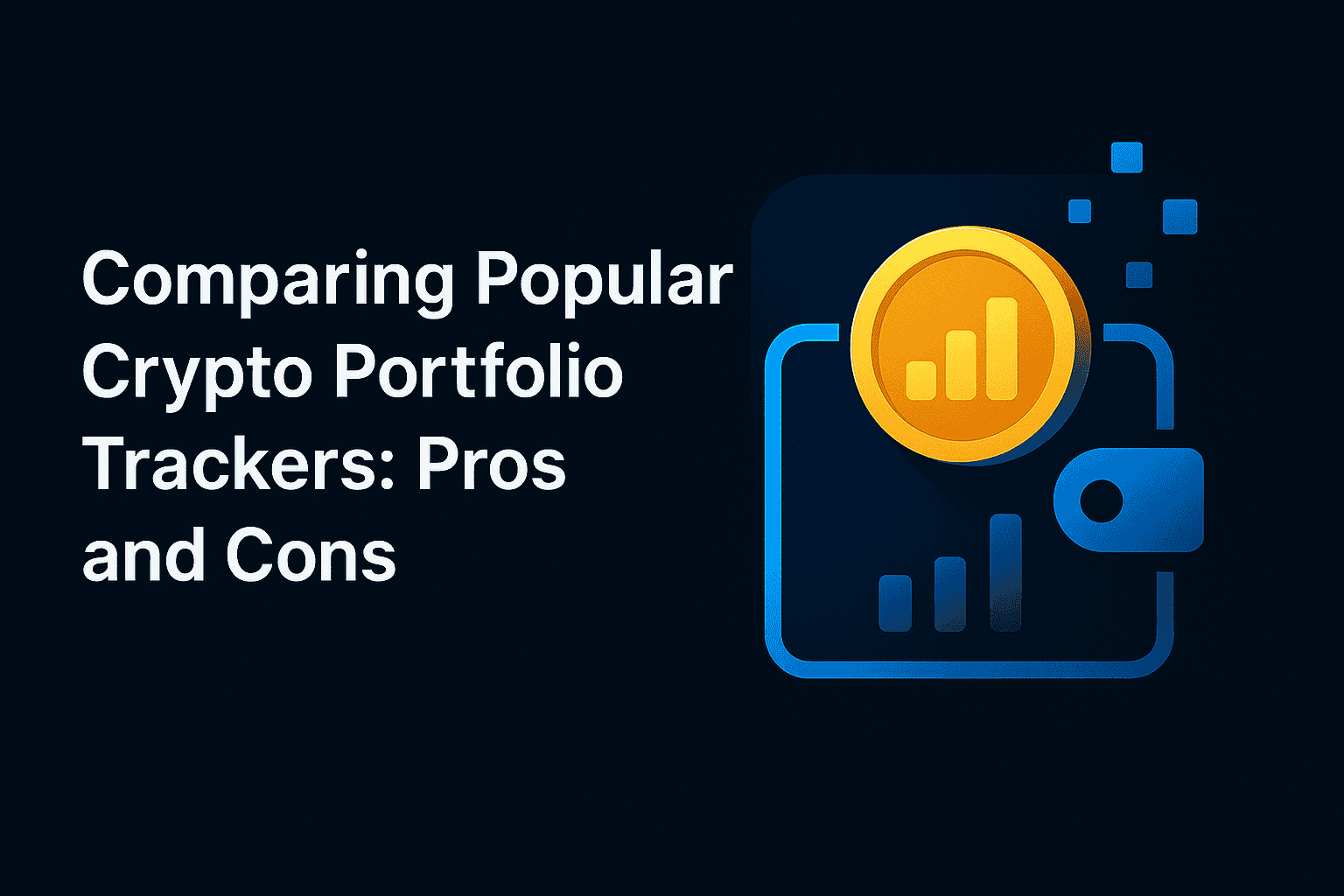 Comparing Popular Crypto Portfolio Trackers: Pros and Cons