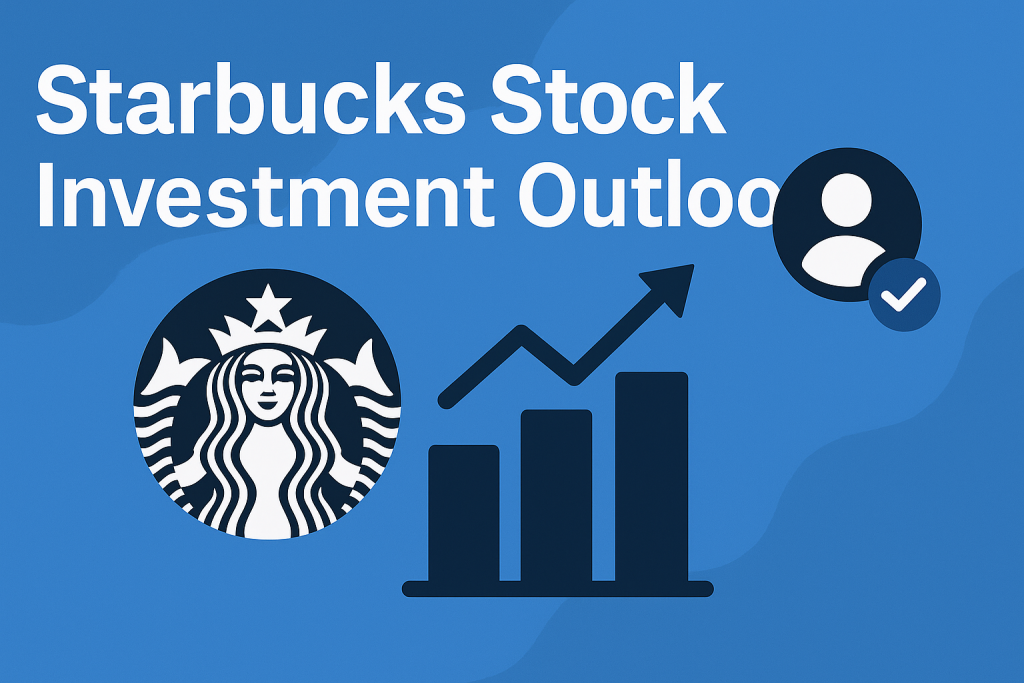 Starbucks Stock investment outlook