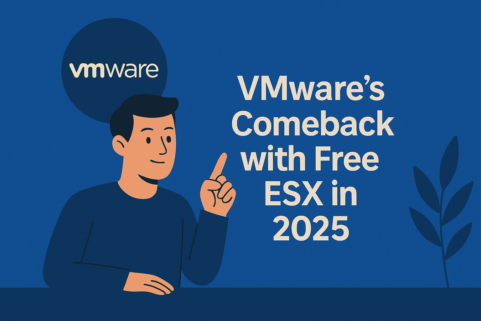 VMware’s Comeback with Free ESX in 2025