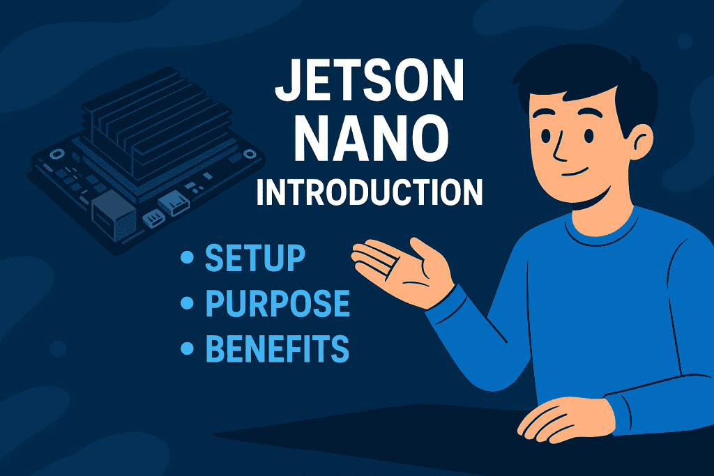 Jetson Nano introduction showing setup purpose and benefits