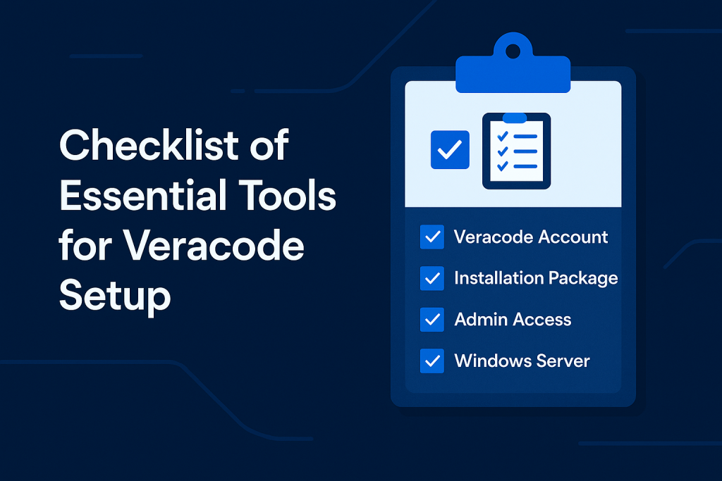Checklist of essential tools for Veracode setup