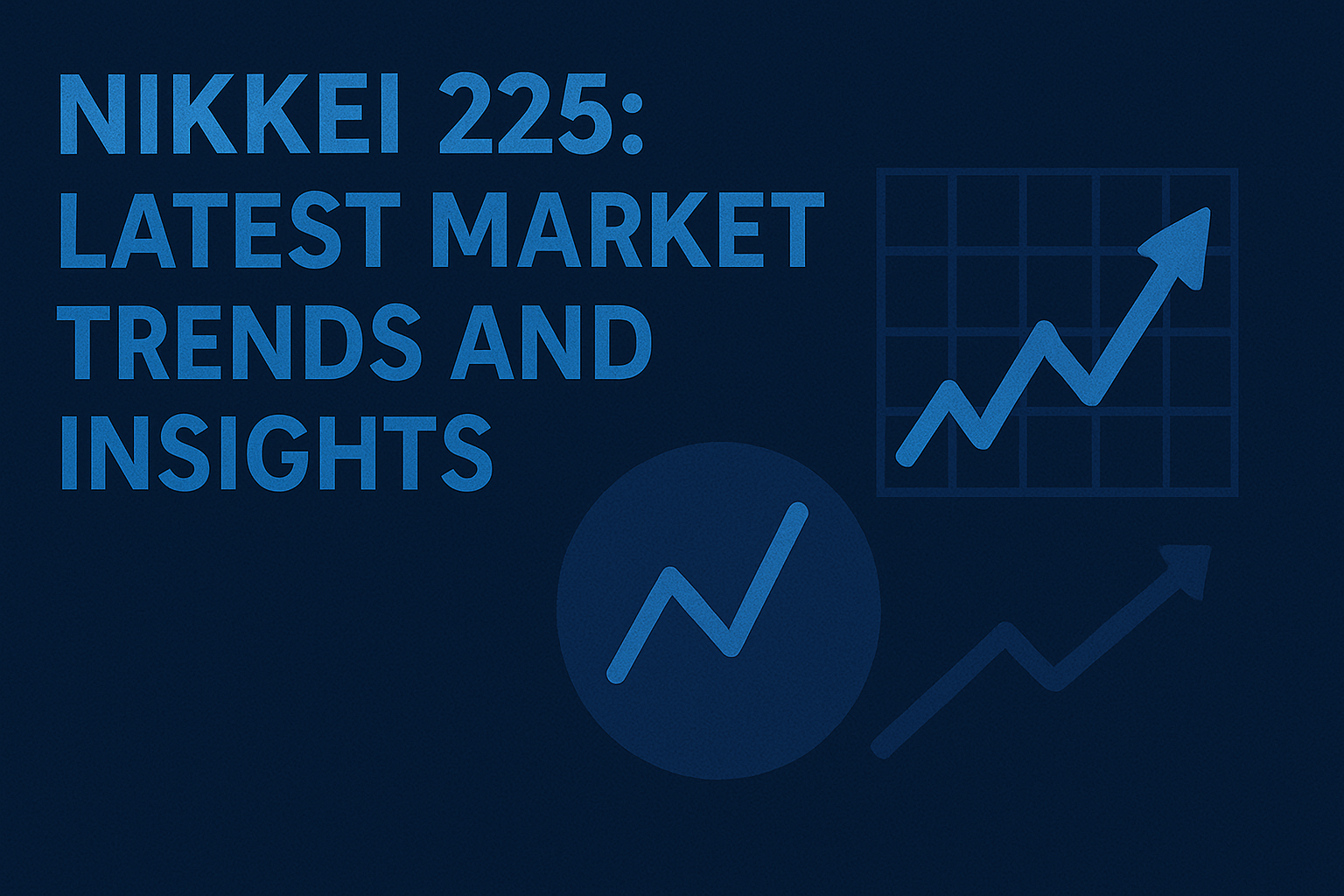 Nikkei 225: Latest Market Trends and Insights
