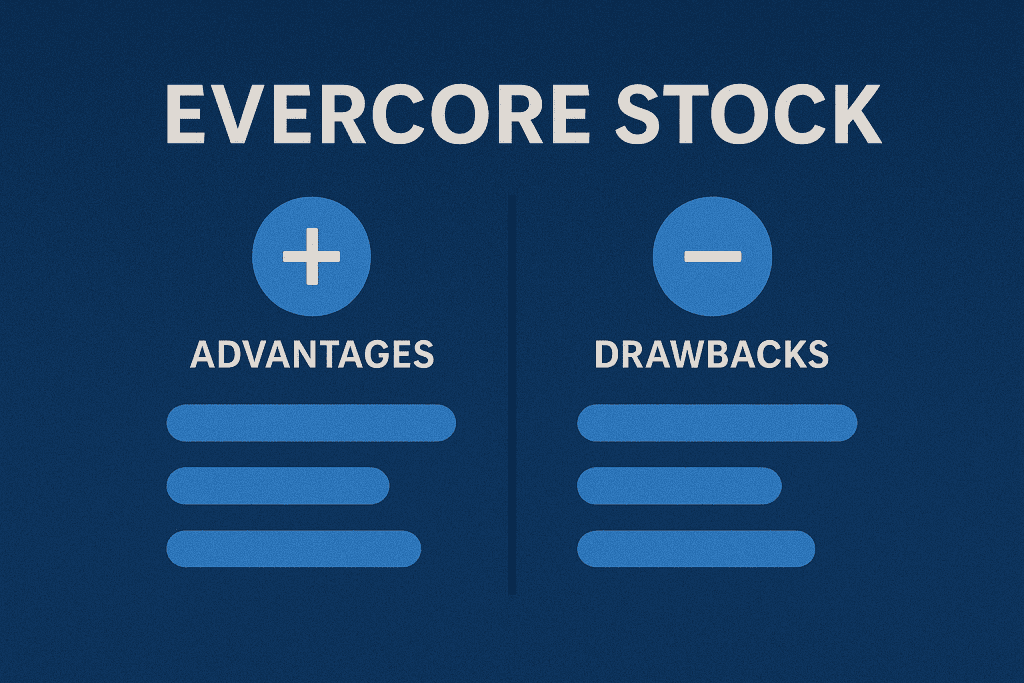 Evercore Stock advantages and drawbacks chart