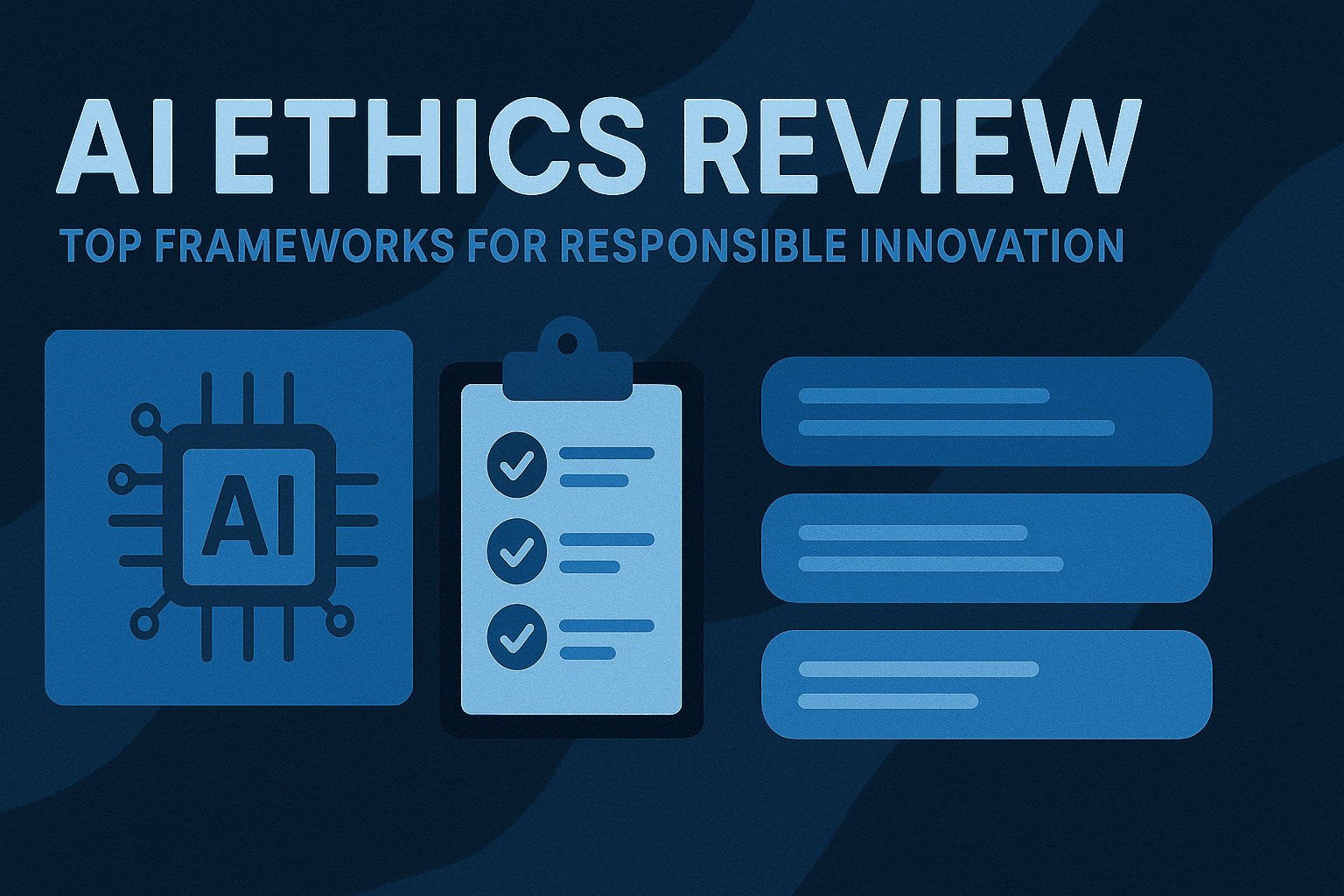 AI Ethics Review: Top Frameworks for Responsible Innovation