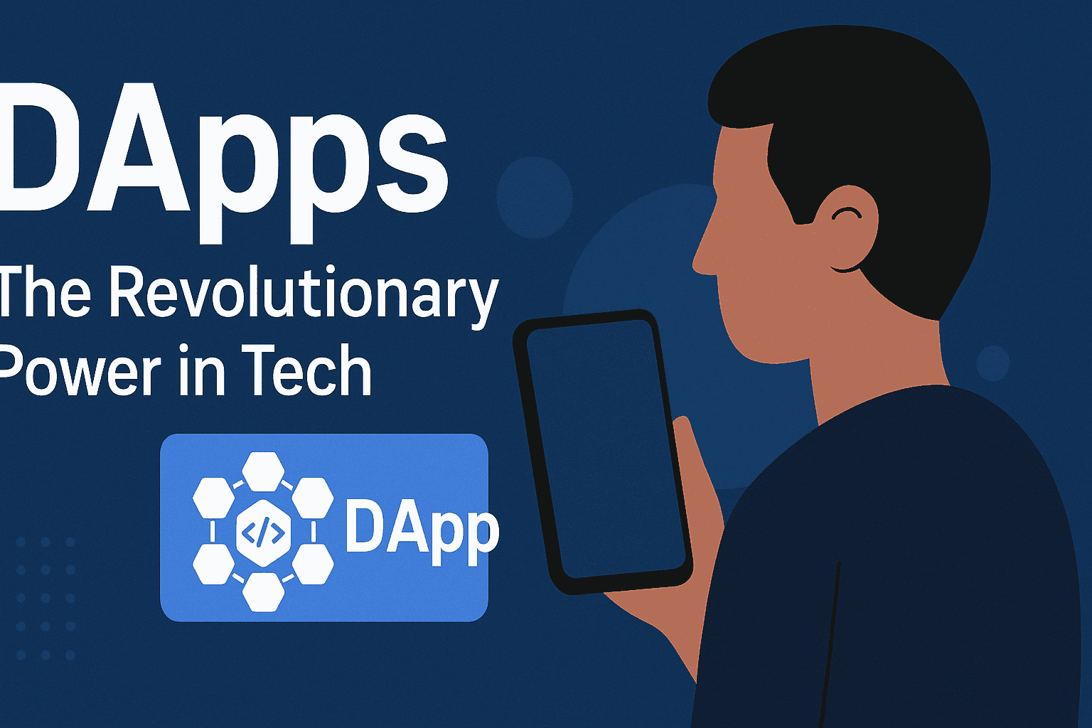 Dapps: The Revolutionary Power in Tech